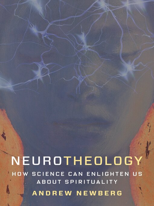 Title details for Neurotheology by Andrew Newberg - Available